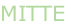 MITTE